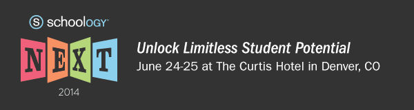 Schoology NEXT 2014: Unlock Limitless Student Potential, June 24-25 at The Curtis Hotel in Denver, CO